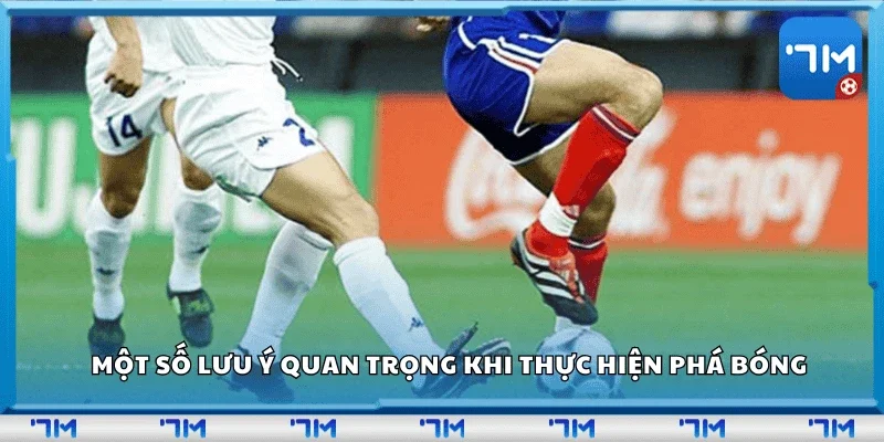 Một số lưu ý quan trọng khi thực hiện phá bóng