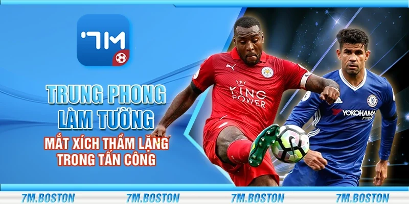 Trung Phong Làm Tường – Mắt Xích Thầm Lặng Trong Tấn Công